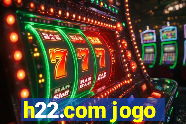 h22.com jogo